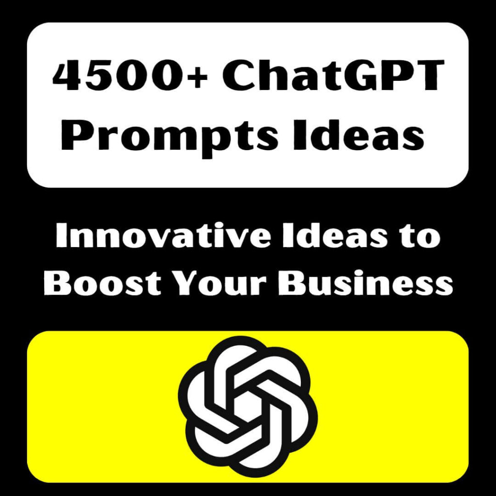 4500+ ChatGPT Prompts Ideas