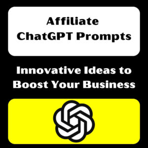 Affiliate ChatGPT Prompts