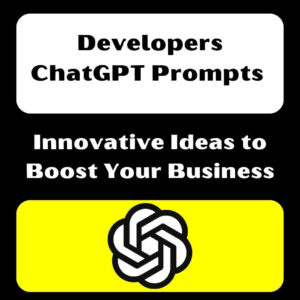 Developers ChatGPT Prompts