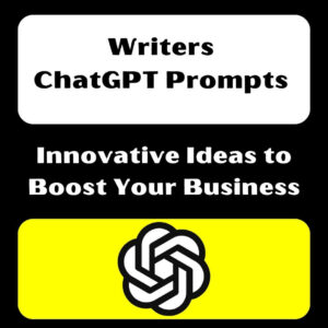 Writers ChatGPT Prompts